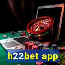 h22bet app